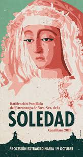 Hdad. de Ntra. Sra. de la Soledad de Cantillana: Cartel de la Ratificación  Pontificia del Patronazgo de Nuestra Señora de la Soledad