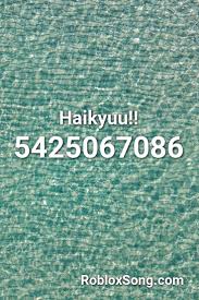 Haikyuu Roblox Id Roblox Music Codes Roblox Haikyuu Thats Not My