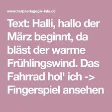 Text Halli Hallo Der Marz Beginnt Da Blast Der Warme Fruhlingswind Das Fahrrad Hol Ich Fingerspiel Ansehen Fingerspiele Finger Spiele
