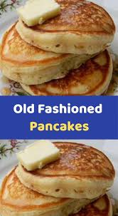 Old Fashioned Pancakes To Make This Recipe You Il Need The Following Ingredients Makes 12 Pancakes Ingredients Homemade Pancakes Breakfast Brunch Recipes Food