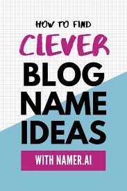 Find Clever Blog Name Ideas With Namer Ai Creative Blog Names Name For Instagram Creative Instagram Names