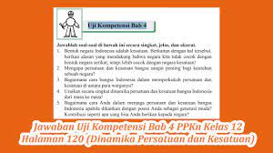 • menjalin persahabatan antarsuku bangsa. Jawaban Uji Kompetensi Bab 4 Ppkn Kelas 12 Halaman 120 Dinamika Persatuan Dan Kesatuan Youtube