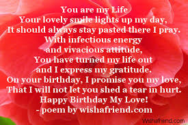Poems about love speak about the passion, desire and vulnerability of being in love. Girlfriend Birthday Poems