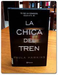 La Chica Del Tren Paula Hawkins Planeta 2015 Libros Leer Lectura