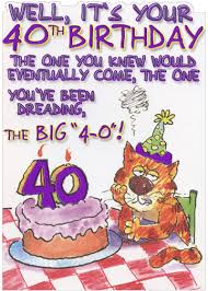 Funny happy 40th birthday wishes friend. Cat Dreading The Big 4 0 Designer Greetings Funny Age 40 40th Birthday Card 735882324530 Ebay