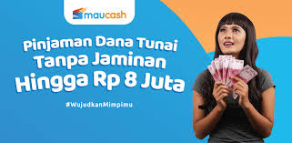 Ajukan pinjaman online tunai di aplikasi instan kreditpintar. Maucash Pinjaman Tunai Online Dan Paylater