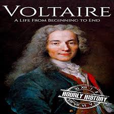 Voltaire definition, french philosopher, historian, satirist, dramatist, and essayist. Voltaire A Life From Beginning To End Horbuch Download Amazon De Hourly History Matthew J Chandler Smith Hourly History Audible Audiobooks