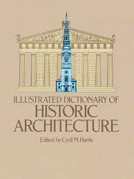 Illustrated Dictionary Of Historic Architecture Historical Architecture Architecture Books Architecture