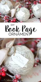 Making Your Own Diy Book Page Ornament Is Simple And Fun Use An Old Book To Create A One Of A Kind Christmas Decor Diy Book Christmas Books Diy Christmas Tags