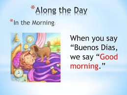 Bueno, buen, bien, útil, amable. Hello Greetings Are Words We Use To Say Hello To Other People How Do You Say Hello In Your Country Ppt Download