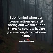 Just Having You Is Enough To Make Me Happy Idlehearts