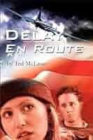 Delay En Route: McLane, Ted: 9780595235421: Amazon.com: Books