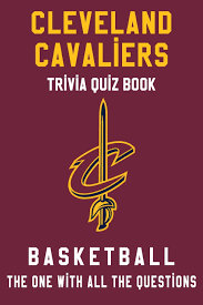 Page 3 this category is for trivia questions and answers related to cleveland cavaliers, as asked by users of funtrivia.com. Cleveland Cavaliers Trivia Quiz Book Basketball The One With All The Questions Nba Basketball Fan Gift For Fan Of Cleveland Cavaliers Oviedo Bonnie 9798623604125 Amazon Com Books