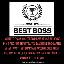 These boss quotes will highlight the differences between a boss and a leader, and inspire you to chase your entrepreneurial dreams. 1 Thank You Message For Boss Best Boss Appreciation Quotes Message For Boss Appreciation Quotes Thank You Messages