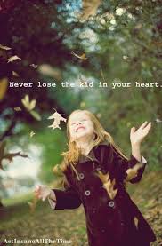 Never Lose The Kid In Your Heart Beautiful Photo Autumn Photography Photography