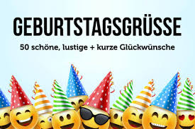 Check spelling or type a new query. Geburtstagsgrusse Die Schonsten Wunsche Zum Geburtstag