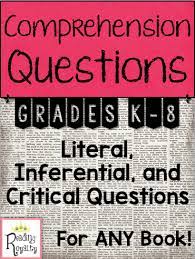 Literal And Inferential Comprehension Questions For Any Book Grade 5 Inferential Comprehension Comprehension Questions Comprehension