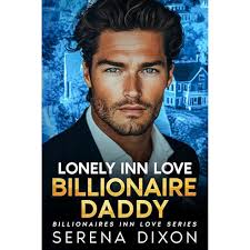 Lonely Inn Love Billionaire Daddy