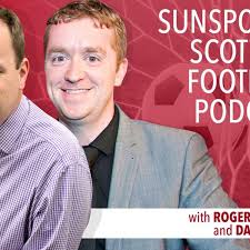 SunSport's football podcast with Roger Hannah and David Friel