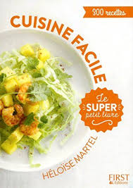 Le Super Petit Livre Cuisine Facile En 130 Recettes Cuisine Facile Recettes De Cuisine Livre De Cuisine