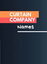 175 Catchy Curtain Company Names Ideas Company Names Catchy Names Names