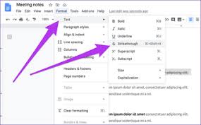 You can bold, italicize, and underline your text, sure, but you can also create lists of items, checklists, and even add tables to your notes. How To Add Or Remove Strikethrough Text In Google Docs
