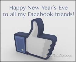 Happy New Year S Eve Facebook Friends New Years New Year New Years Quotes New Year Quotes New Years Eve Quotes About New Year Happy New Year Quotes Year Quotes