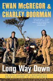 We started chatting about that third trip that we really wanted to do. Long Way Down Book By Ewan Mcgregor Charley Boorman Official Publisher Page Simon Schuster