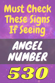 Must Check Angel Number 530 Meaning Angel Number Meanings Spiritual Thoughts Meant To Be