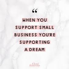When You Support Small Business You Re Supporting A Dream See My Range Of Free Digital Marketing Quotes Support Small Business Quotes Small Business Quotes