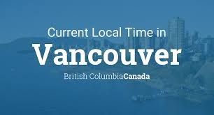 Views updated may 29 2018. Current Local Time In Vancouver British Columbia Canada