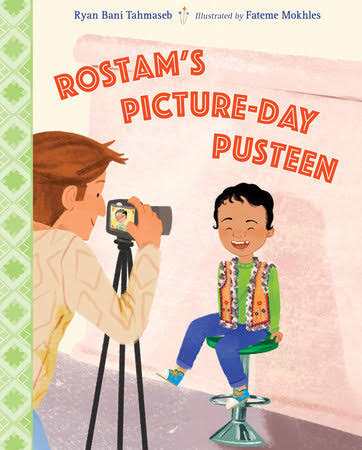 Rostam's Picture-Day Pusteen by Ryan Bani Tahmaseb: 9781623543815 | PenguinRandomHouse.com: Books