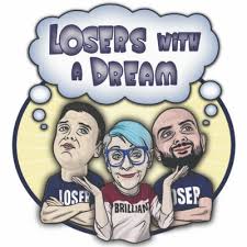 Losers With A Dream • A podcast on ...