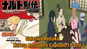 Maybe you would like to learn more about one of these? Naruto Retsuden Capitulo 1 Parte 1 Objetivo Redaku En Espanol Youtube
