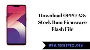 Download Oppo A3s Stock Rom Firmware Flash File Techswizz