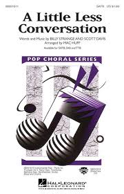 Come on baby i'm tired of talking grab your. A Little Less Conversation Hal Leonard Online