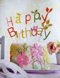 Happy birthday wishes with flowers and cakes. Birthday Happy Birthday Cakes Happy Birthday Flower Birthday Cake With Flowers