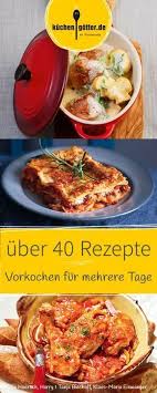 Vorkochen Fur Mehrere Tage Hier Findest Du Die Besten Rezepte Rezepte Preiswert Kochen Kochrezepte