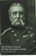 THE LIFE OF GENERAL SIRANDREW CLARKS