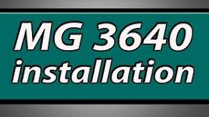تعريف طابعة كانون mg3640 لويندوز 32 بت و 64 بت. Canon Pixma Mg3640 Printer Installation Youtube