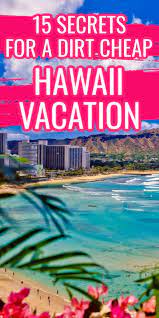 Hours may change under current circumstances 15 Ways To Have A Budget Hawaii Vacation Budget Hawaii Vacation Hawaii Vacation Tips Hawaiian Vacation