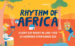 Feel The Rhythm Of Africa This Summer Every Saturday Night During January And February Head To Werribee Open Range Zo Saturday Night Summer Traditions Night