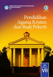 Pendidikan Agama Kristen Dan Budi Pekerti Smp Kelas Vii Kurikulum 2013 Edisi Revisi 2017 Buku Sekolah Elektronik Bse