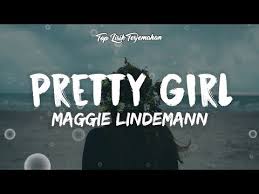 Pretty Girl Maggie Lindemann Lirik Terjemahan Indonesia Youtube Pretty Girl Lyrics Compton Pretty Girl Lyrics Maggie