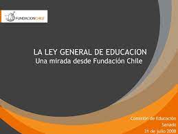 Una forma fácil y práctica de comprender las leyes. Ppt La Ley General De Educacion Una Mirada Desde Fundacion Chile Powerpoint Presentation Id 793696