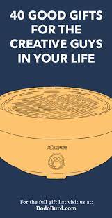 Man crates has the best gifts for guys, period. 40 Good Gifts For The Creative Guys In Your Life Dodo Burd