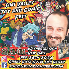 This Sunday ! February 25th. Guest At the event Wayne Grayson. This is his  first west coast appearance ! Best known as • Joey Wheeler Syrus Truesdale  and Solomon Muto from YuGiOh