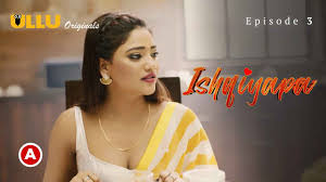 Ishqiyapa 3 - Hot Ullu web series Tamil lust story - uncut romance unfolds