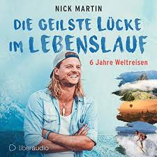 Nützlich sind abklärungen über die gebräuchliche und gewünschte art der bewerbung im anvisierten berufsfeld im vorfeld eines stellenwechsels. Die Geilste Lucke Im Lebenslauf 6 Jahre Weltreisen Horbuch Download Nick Martin Nick Martin Liberaudio Amazon De Bucher