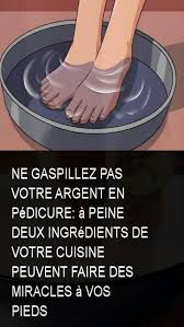 Ne Gaspillez Pas Votre Argent En Pedicure A Peine Deux Ingredients De Votre Cuisine Peuvent Faire Des Miracles A Vos Pieds Body Hacks Pedicure Detox